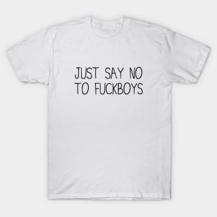 Say No To Fuckboys T-Shirt